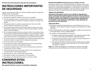 Page 23
2
Por favor lea este instructivo antes de usar el producto.
INSTRUCCIONES IMPORTANTES 
DE SEGURIDAD 
Cuando se usan aparatos eléctricos, siempre se deben respetar las siguientes 
medidas básicas de seguridad:
❍	 Por favor lea todas las instrucciones.
❍	 No toque las superficies calientes. Use las asas o las perillas.  
❍	 A fin de protegerse contra un choque eléctrico y lesiones a las personas, 
no sumerja el cable, los enchufes ni el aparato en agua ni en ningún otro 
líquido.
❍	 Todo aparato...