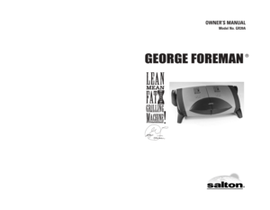 Page 1GEORGE FOREMAN
OWNER’S MANUAL
Model No. GR39A
® LIMITED ONE-YEAR WARRANTY 
Warranty Coverage: This product is warranted to be free from defects in materi-
als or workmanship for a period of one (1) year from the original purchase date.
This product warranty is extended only to the original consumer purchaser of the
product and is not transferable. For a period of one (1) year from the date of origi-
nal purchase of the product, our Repair Center will, at its option, either (1) repair
the product or (2)...