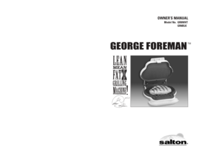 Page 1OWNER’S MANUAL
Model No. GR8WHT
GR8BLK
GARANTIE LIMITÉE D’UN ANGarantie : Ce produit George Foreman™est garanti par Salton, Inc. contre tout vice de pièce et de 
fabrication durant une période d’un (1) an à compter de la date d’achat initial.  Seul l’acheteur initial
de ce produit est couvert par cette garantie.
Étendue de la garantie :Cette garantie est annulée si le produit a été endommagé accidentellement
lors de son expédition ou à la suite d’un usage inadéquat ou abusif, d’une négligence, d’un...