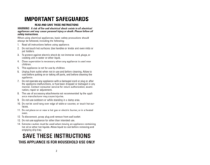 Page 2215
IMPORTANT SAFEGUARDS
READ AND SAVE THESE INSTRUCTIONS
WARNING:  A risk of fire and electrical shock exists in all electrical
appliances and may cause personal injury or death. Please follow all
safety instructions.
When using electrical appliances, basic safety precautions should
always be followed, including the following:
1. Read all instructions before using appliance.
2. Do not touch hot surfaces. Use handles or knobs and oven mitts or
pot holders.
3. To protect against electric shock do not...