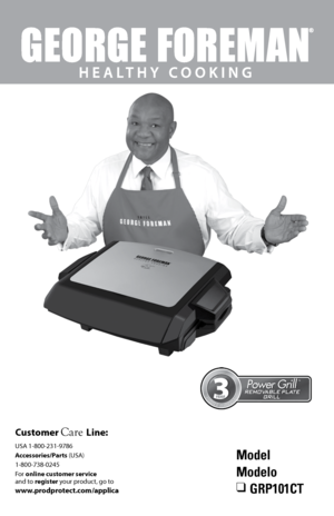 Page 1Model
Modelo
❑ GRP101CT
Customer Care Line:
 
USA 1-800-231-9786
Accessories/Parts (USA) 
1-800-738-0245
For online customer service  
and to register your product, go to 
www.prodprotect.com/applica 
