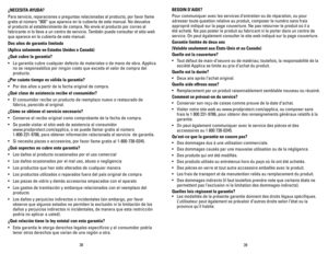 Page 20
8
9

BESOIN	D’AIDE?
Pour communiquer avec les services d’entretien ou de réparation, o\
u pour 
adresser toute question relative au produit, composer le numéro sans \
frais 
approprié indiqué sur la page couverture. Ne pas retourner le prod\
uit où il a 
été acheté. Ne pas poster le produit au fabricant ni le porter \
dans un centre de 
service. On peut également consulter le site web indiqué sur la pa\
ge couverture.
Garantie	limitée	de	deux	ans	
(Valable	seulement	aux	États-Unis	et	au...