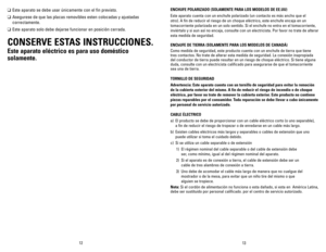 Page 7



❑	Este aparato se debe usar únicamente con el fin previsto.
❑	Asegurese de que las placas removibles esten colocadas y ajustadas 
correctamente.
❑	Este aparato solo debe dejarse funcionar en posición cerrada.
CONSERVE	ESTAS	INSTRUCCIONES.
Este	aparato	 eléctrico	 es	para	 uso	doméstico	
solamente.
ENChUFE	 POLARIZADO	 (SOLAMENTE	 PARA	LOS	MODELOS	 DE	EE.UU)
Este aparato cuenta con un enchufe polarizado (un contacto es más ancho que el 
otro). A fin de reducir el riesgo de un...