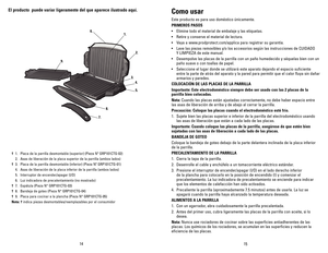 Page 8



El	producto		 puede	variar	ligeramente	 del	que	 aparece	 ilustrado	 aquí.
†  . Placa de la parrilla desmontable (superior) (Pieza Nº GRP0CTG-0)
  .  Asas de liberación de la placa superior de la parrilla (ambos lados)
†  . Placa de la parrilla desmontable (inferior) (Pieza Nº GRP0CTG-0)
  .  Asas de liberación de la placa inferior de la parrilla (ambos lados)
  . Interruptor de encender/apagar (I/O)
 6.  Luz indicadora de...