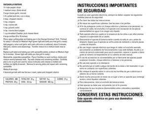 Page 11
2019
INSTRUCCIONES	IMPORTANTES		
DE	SEGURIDAD	
Cuando se usan aparatos eléctricos, siempre se deben respetar las siguientes 
medidas básicas de seguridad:
❑	Por favor lea todas las instrucciones.
❑	no toque las superficies calientes. Use las asas o las perillas.  
❑	A fin de protegerse contra un choque eléctrico y lesiones a las personas, no 
sumerja el cable, los enchufes ni el aparato (con excepción de las placas 
desmontables) en agua ni en ningún otro líquido.
❑	Todo aparato eléctrico usado en la...