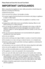 Page 22
Please Read and Save this Use and Care Book
IMPORTANT SAFEGUARDS
When using electrical appliances, basic safety precautions should always be 
followed, including the following:
❑	Read all instructions.
❑	Do not touch hot surfaces. Use handles or knobs.
❑	To protect against electrical shock do not immerse cord, plugs or appliance 
in water or other liquid.
❑	Close supervision is necessary when any appliance is used by or near 
children.
❑	Unplug from outlet when not in use and before cleaning. Allow to...