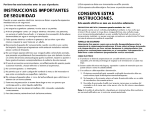 Page 71213
Por favor lea este instructivo antes de usar el producto.
INSTRUCCIONES IMPORTANTES  
DE SEGURIDAD 
Cuando se usan aparatos eléctricos, siempre se deben respetar las siguientes 
medidas básicas de seguridad:
❑	 Por favor lea todas las instrucciones.
❑	 No	 toque	 las	superficies	 calientes.	Use	las	asas	 o	las	 perillas.	
❑	 A fin de protegerse contra un choque eléctrico y lesiones a las personas, 
no sumerja el cable, los enchufes ni el aparato (con excepción de las placas 
desmontables) en agua ni...