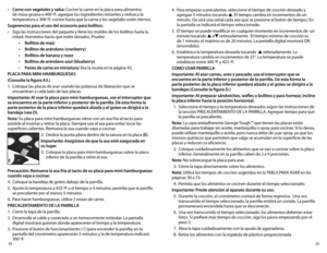 Page 1529
28
4. 
Para empezar a precalentar, seleccione el tiempo de cocción deseado y 
agregue 5 minutos tocando ▲ . El tiempo cambia en incrementos de un 
minuto. (Se oirá una señal cada vez que se presione el botón de tiempo.) En 
la pantalla se indicará el tiempo seleccionado. 
5.  El tiempo se puede modificar en cualquier momento en incrementos de  un 
minuto tocando ▲  o▼  reiteradamente.  El tiempo mínimo de cocción es 
de	1	minuto;	el	máximo	es	de	20	minutos.	La	pantalla	digital	mostrará	ON...