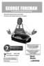 Page 1USA/Canada 1-800-231-9786
www.prodprotect.com/applica
Accessories/Parts (USA/Canada) Accesorios/Partes (EE.UU/Canadá)
1-800-738-0245
®
THE LEAN MEAN FAT REDUCING GRILLING MACHINETM
Please Read and Save this Use and Care Book
Por favor lea este instructivo antes de usar el producto
Model 
Modelo
❑ GRP4PBW
Register your product online at www.prodprotect.com/applica, for a chance to WIN $100,000! For US residentes only
Registre su producto por Internet en www.prodprotect.com/applica y tendrá la oportunidad...