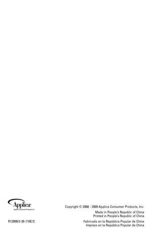 Page 19
36
Copyright © 2008 - 2009 Applica Consumer Products, Inc.
Made in People’s Republic of China Printed in People’s Republic of China
Fabricado en la República Popular de China Impreso en la República Popular de China
R12008/3-26-110E/S 