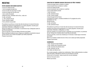 Page 16
30
31

ChULETAS DE CORDERO ASADAS CON SALSA DE PIÑA Y MANGO 
½ taza de mango fresco cortado en cubitos 
½ taza de piña fresca cortada en cubitos
¼ taza de chalote picado
¼ taza de pimiento rojo cortado en cuadritos
2 cda. perejil italiano picado 
1 cdta. de azúcar
½ cdta. pimienta de ajo
¼ cdta. comino molido 
¼ taza de jugo de lima fresco 
4 chuletas de cordero, cortadas alrededor de 1¼-pulgada de ancho  
(alrededor de 1 lb.)
Aceite de oliva 
¼ cdta. sal kosher 
¹⁄8 cdta. pimienta de ajo
Precaliente la...