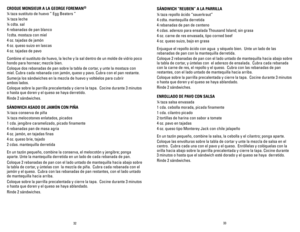 Page 17
32
33

SÁNDWICh “REUBEN” A LA PARRILLA
¼ taza repollo ácido “sauerkraut”
4 cdta. mantequilla derretida
4 rebanadas de pan de centeno
4 cdas. aderezo para ensalada Thousand Island; sin grasa
4 oz. carne de res envasada, tipo corned beef
4 oz. queso suizo, bajo en grasa
Enjuague el repollo ácido con agua  y séquelo bien.  Unte un lado \
de las 
rebanadas de pan con la mantequilla derretida. 
Coloque 2 rebanadas de pan con el lado untado de mantequilla hacia abajo\
 sobre 
la tabla de cortar, y úntelas con...