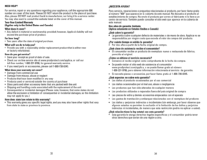 Page 18
3334
¿NECESITA	AYUDA?
Para servicio, reparaciones o preguntas relacionadas al producto, por favor llame gratis 
al número “800” que aparece en la cubierta de este manual. No devuelva el producto al 
establecimiento de compra. No envíe el producto por correo al fabricante ni lo lleve a un 
centro de servicio. También puede consultar el sitio web que aparece en la cubierta de 
este manual.
Dos	 años	 de	garantía	 limitada
(Aplica	solamente 	en 	Estados 	Unidos 	o 	Canadá)
¿Qué	 cubre	 la	garantía?
•  La...