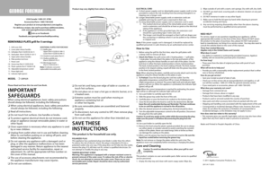 Page 2Please Read and Save this Use and Care Book. 
IMPORTANT 
SAFEGUARDS
When using electrical appliances, basic safety precautions 
should always be followed, including the following:
❑ When using electrical appliances, basic safety precautions 
should always be followed, including the following:
❑	Read all instructions.
❑	Do not touch hot surfaces. Use handles or knobs.
❑	To protect against electrical shock do not immerse cord, 
plugs or appliance (except removable plates) in water or 
other liquid.
❑	Close...