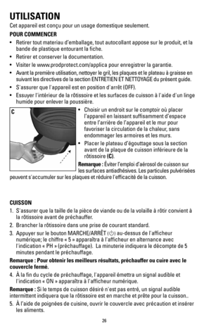 Page 2626
UTILISATION
Cet appareil est conçu pour un usage domestique seulement. 
POUR COMMENCER
• Retirer tout materiau d’emballage, tout autocollant appose sur le pro\
duit, et la 
bande de plastique entourant la fiche. 
•  Retirer et conserver la documentation.
•  Visiter le www.prodprotect.com/applica pour enregistrer la garantie.
•  Avant la première utilisation, nettoyer le gril, les plaques et le pla\
teau à graisse en 
suivant les directives de la section ENTRETIEN ET NETTOYAGE du présent guide. 
•...