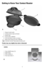 Page 33
Product may vary slightly from what is illustrated. 
 1.  Roaster lid with handle 
  2.  Cooking surfaces (upper and lower)
  3.  Roaster body
†  4.  Drip tray (Part # GV6S-01)
  5.  Cord wrap (behind roaster; not shown)
†  6.  Multi-purpose baking pan (Part # GV6S-02)
Note:  † indicates consumer replaceable/removable parts
1.
6.
4.
3.
2.
+_
1.
4.3.
2.
1. Power ON/OFF button ()
2.  Digital display
3.  Timer up button ( +
)
4.  Timer down button ( -
)
CONTROL
A
B
Getting to Know Your Contact Roaster  