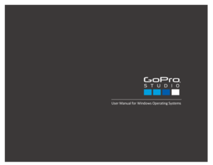 Page 1GoPro Studio 2.0 
User Manual for Windows Operating Systems  