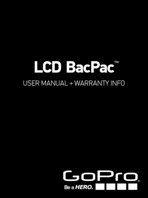 Page 1 LCD BacPac™
User ManUal + Warranty Info 