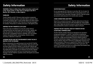 Page 16Safety Information
WARNING: Failure to follow these safety instructions could result 
in fire, electric shock, or other injury or damage to the Wi-Fi 
BacPac, Wi-Fi Remote, or other property.
HANDlINGThe Wi-Fi BacPac and Wi-Fi Remote contain sensitive components. 
Do not drop, disassemble, open, crush, bend, deform, puncture, shred, 
microwave, incinerate, paint, or insert foreign objects into either product. 
Do not use the Wi-Fi BacPac or Wi-Fi Remote if it has been damaged—
for example, if the product...