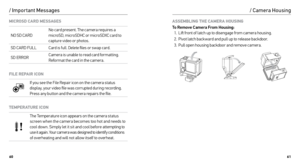 Page 316061
/ Important Messages
MICROSD CARD MESSAGES
NO SD CARDNo card present. The camera requires a 
microSD, microSDHC or microSDXC card to 
capture video or photos.
SD CARD FULL Card is full. Delete files or swap card.
SD ERROR Camera is unable to read card formatting. 
Reformat the card in the camera.
FILE REPAIR ICON
If you see the File Repair icon on the camera status 
display, your video file was corrupted during recording. 
Press any button and the camera repairs the file.
TEMPERATURE ICON
The...