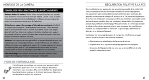 Page 45consEil DEs pRos : FiXAtion DEs suppoRts ADHÉsiFs 
nettoyez d’abord la surface. Veillez à bien nettoyer la surface sur laquelle 
vous attacherez votre support de montage adhésif. La cire, l’huile, la saleté 
et les autres débris limitent et affaiblissent l’adhésion, et vous risquez de 
perdre votre caméra en cas de perte de l’adhésion.  
N’attachez un support de montage qu’à température ambiante. L’adhésif 
du support de montage ne s’attachera pas correctement s’il est appliqué 
dans un environnement...