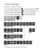 Page 6/ Camera Settings*
TO ADJUST CAMERA SETTINGS: 
1. Press the Power/Mode Button [ 
 ] to cycle to Settings mode [  ].
2. Press the Shutter/Select Button [  ] to enter the Settings menu.
3. Press the Power/Mode Button [  ] to cycle through options. 
4. Press the Shutter/Select Button [  ] to select desired option. 
*For a full explanation of camera settings, see the User Manual.
MAIN CAMERA MODES
CAMERA SETTINGS
PROTUNE SETTINGS
CAPTURE SETTINGS
WI-FI
SET UP 