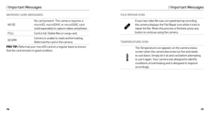 Page 407879
/ Important Messages
MICROSD CARD MESSAGES
NO SDNo card present. The camera requires a 
microSD, microSDHC or microSDXC card 
(sold separately) to capture videos and photos.
FULL Card is full. Delete files or swap card.
SD ERR Camera is unable to read card formatting. 
Reformat the card in the camera.
PRO TIP:  Reformat your microSD card on a regular basis to ensure 
that the card remains in good condition.
/ Important Messages
FILE REPAIR ICON
If your last video file was corrupted during recording,...