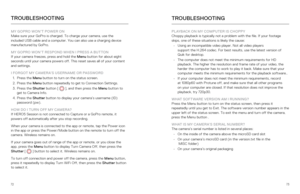 Page 377273
MY GOPRO WON’T POWER ON 
Make sure your GoPro is charged. To charge your camera, use the 
included USB cable and a computer. You can also use a charging device 
manufactured by GoPro.
MY GOPRO WON’T RESPOND WHEN I PRESS A BUTTON  
If your camera freezes, press and hold the Menu  button for about eight 
seconds until your camera powers off. This reset saves all of your conte\
nt 
and settings.
I FORGOT MY CAMERA’S USERNAME OR PASSWORD
1.  Press the Menu button to turn on the status screen.
2.  Press...