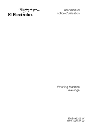 Page 1user manual
notice dutilisation
Washing Machine
Lave-linge
EWB 95205 W
EWB 105205 W
 