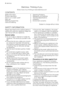 Page 2Electrolux. Thinking of you.
Share more of our thinking at www.electrolux.com
CONTENTS
Safety Information    2
Product description    3
How to run a wash cycle?    4
Daily use    5
Washing programmes    6
Care and cleaning    7Operating Problems    8
Detergents and Additives    9
Technical Specifications    9
Installation     10
Environment concerns    11
Subject to change without notice
SAFETY INFORMATION
Please read these points carefully before in-
stalling and using your appliance. Keep this
user...