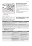 Page 31C
8. Coloque o filtro (A) na posição correcta
no filtro (B). Rode o filtro (A) para a direi-
ta até bloquear.Para limpar os braços aspersores
Não retire os braços aspersores.
Se os orifícios dos braços aspersores fica-
rem obstruídos, retire a sujidade com um
objecto fino e afiado.
Para limpar as superfícies externas
Limpe as superfícies externas da máquina e
o painel de comandos com um pano macio
e húmido.
Utilize apenas detergentes neutros.
Não utilize produtos abrasivos, esfregões
ou solventes...