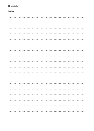 Page 4444electrolux
Notes
. . . . . . . . . . . . . . . . . . . . . . . . . . . . . . . . . . . . . . . . . . . . . . . . . . . . . . . . . . . 
. . . . . . . . . . . . . . . . . . . . . . . . . . . . . . . . . . . . . . . . . . . . . . . . . . . . . . . . . . . 
. . . . . . . . . . . . . . . . . . . . . . . . . . . . . . . . . . . . . . . . . . . . . . . . . . . . . . . . . . . 
. . . . . . . . . . . . . . . . . . . . . . . . . . . . . . . . . . . . . . . . . . . . . . . . . . . . . . . . . . . 
. . . . . . ....