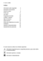 Page 4Indice
Información sobre seguridad 5
Descripción del producto 7
Panel de control 8
Primer uso 11
Uso diario 15
Programas de lavado 26
Cuidado y limpieza 27
Algo no funciona 29
Datos técnicos 32
Notas para organismos de control 34
Instalación 35
Aspectos medioambientales 39
Garantía/Servicio postventa 40
En este manual se utilizan los símbolos siguientes:
Información importante para su seguridad personal y para evitar daños
al electrodoméstico.
Información general y consejos
Información medioambiental...