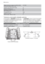 Page 18Átlagos becsült évi energia- és vízfelhasználás
220 ciklusra kifejezve (kWh / liter)231/3520
Szabvány ciklus alatti zajszint Db(A)49
Méretek Szélesség (cm)
Magasság munkafelülettel (cm)
Max. mélység (cm)60
85
61
Összteljesítmény (W)2200
Hálózati víznyomás
Minimum (bar) - Maximum (bar)0,5
8
Tanácsok a bevizsgáló intézetek számára
A bevizsgálást az EN 60704 szabvány sze-
rint telepakolt készülékkel és a tesztprogram
segítségével kell elvégezni (lásd a
Fogyasztási értékek).Az EN 50242 szabvány szerinti...