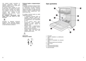 Page 7(Len niektoré modely umývačiek sú 
vybavené upevňovacou maticou. Pri 
ostatných modeloch nie je možné viesť 
hadice ľubovoľným smerom.) 
Ak prítokovú hadicu pripájate na nové 
potrubie alebo na potrubie, ktoré nebolo 
dlho používané, nechajte vodu niekoľko 
minút odtekať a až potom naň pripojte 
umývačku riadu. Vyhnete sa tak 
zaneseniu filtra prítokovej hadice 
usadeninami z potrubia.  
Na pripojenie nepoužívajte staré 
hadice, ktoré vám zostali po inom 
spotrebiči.  
 
 
 
Umývačka je vybavená...