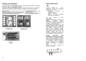 Page 9Pokyny pre skúšobne
 
 
 
 
 
 
 
 
 
 
 
 
 
 
 
 
 
 
 
 
 
 
 
 
 
 
 
 
 
 
 
 
 
 
 
 
 
 
 
 
 
 
 
 
 
 
 
 
 
 
 
 
 
 
 
  32 
 
 
 
 
 
 
 
 
 
 
 
 
 
 
 
 
 
 
 
 
 
 
 
 
 
 
 
 
 
 
 
 
 
 
 
 
 
 
 
 
 
 
 
 
 
 
 
 
 
 
 
 
 
 
 
 
  
Režim nastavovania   
  Umývačku MUSÍ byť v režime 
nastavovania pri všetkých systémových 
nastaveniach, napr. pri:  
- nastavovaní zariadenia na 
zmäkčovanie vody,  
-  nastavovaní funkcie 3v1, 
- zapínaní a vypínaní pridávania 
oplachovacieho prostriedku....