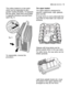 Page 19daily use electrolux  19
The cutlery basket is in two parts
which can be separated to give
greater loading flexibility. To separate
the two parts, slide them horizontally
in opposite directions and pull them
apart (fig. 4). 
To reassemble, reverse the
procedure.
fig. 4
The upper basket 
The upper basket is designed for
saucers, salad bowls, cups, glasses,
pots and lids. 
Arrange items on and underneath the
cup racks so that water can reach all
surfaces.
Glasses with long stems can be
placed upside down...