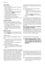 Page 6Visor digital
Señala lo siguiente:
• nivel de dureza ajustado para el descalci-
ficador de agua,
• tiempo aproximado que falta para que fi-
nalice el programa,
• activación/desactivación del distribuidor
de abrillantador ( SÓLO cuando la fun-
ción Multitab está activa),
• final del programa de lavado (en el visor
digital aparece un valor cero),
• cuenta atrás para el inicio diferido,
• códigos de avería relacionados con fallos
del lavavajillas.
Teclas de función
Permiten elegir las siguientes funciones:...