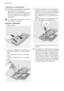 Page 40Utilização do detergente
Utilize sempre detergentes específicos
para máquinas de lavar loiça.
Respeite as recomendações de dosa-
gem e armazenamento do fabricante
conforme indicado na embalagem do
detergente.
A utilização da dose correcta contribui
para reduzir a poluição.
Adicionar o detergente
1. Abra a tampa.
2. Coloque o detergente no distribuidor (1).
As marcas indicam os níveis de dosa-
gem:
20 = aproximadamente 20 g de deter-
gente
30 = aproximadamente 30 g de deter-
gente.
1
2
3. Todos os...