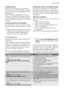 Page 45Limpeza interior
Certifique-se de que limpa regularmente
com um pano húmido as juntas à volta da
porta e dos depósitos de detergente e de
abrilhantador.
Recomendamos que execute, de 3 em 3
meses, um programa de lavagem para pra-
tos muito sujos sem loiça mas com deter-
gente específico para lavagem de máquinas
de loiça.
Longos períodos de inactividade
Se não utilizar a máquina durante um longo
período de tempo, recomendamos o seguin-
te:
1. Retire a ficha da tomada e feche a água.
2. Deixe a porta...