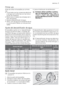 Page 7Primer uso
Antes de utilizar el lavavajillas por primera
vez:
• Compruebe que las conexiones eléctricas
y de agua son conformes con las instruc-
ciones de instalación
• Retire todo el material de embalaje del in-
terior del aparato
• Ajuste el descalcificador de agua
• Vierta 1 litro de agua en el recipiente de sal
y a continuación llénelo con sal para lava-
vajillas• Llene el distribuidor de abrillantador
Si desea utilizar pastillas combina-
das con detergente como: 3 en 1,
4 en 1, 5 en 1 etc.,...