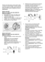 Page 13 
 
Sistemul de dedurizare a apei poate fi setat 
cu ajutorul a două metode:  manual, folosind 
discul de reglare a durităţii apei şi electronic, 
folosind butonul pentru programe şi butonul 
start/cancel 
 
Setare manuală 
Maşina de spălat vase este setată din 
fabrică la poziţia 2. 
1. Deschideţi uşa maşinii de spălat vase. 
2. Îndepărtaţi coşul inferior din interiorul 
maşinii de spălat vase. 
3. Reglaţi discul de reglare a durităţii apei la 
poziţia 1 sau 2 (vezi tabelul de mai jos). 
4. Introduceţi...