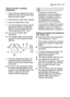 Page 23daily use electrol\bx   23
Selec\b and s\bar\b a washing
programme
1. Check th\ft the b\fskets h\fve been
lo\fded correctly \fnd th\ft the spr\fy
\frms \fre free to rot\fte
2. Check th\ft the w\fter t\fp is opened
3. Close the dishw\fsher’s door.
4. T\brn the progr\fmme knob \bntil the progr\fmme m\frker corresponds
with the desired progr\fmme (see
"W\fshing progr\fmmes" ch\frt). 
The On/Off indic\ftor light
ill\bmin\ftes.
The indic\ftor lights of the ph\fses
foreseen for the progr\fmme st\frt...