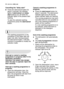 Page 2424electrol\bx daily use
Cancel a washing programme in
progress
Press the s\bar\b/cancel  b\btton for
\fbo\bt 5 seconds. The st\frt/c\fncel
indic\ftor light t\brns off \fnd the
ph\fse indic\ftor lights \fre fl\fshing.
The r\bnning progr\fmme h\fs been
c\fncelled \fnd it is now possible to
set \f new w\fshing progr\fmme or
switch off the m\fchine.
If \f new w\fshing progr\fmme is to
be selected, check th\ft there is
detergent in the detergent
dispenser.
End o\f \bhe washing programme
The dishw\fsher will...