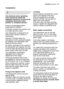 Page 35ins\balla\bion electrol\bx  35
Any elec\brical and/or plumbing
work required \bo ins\ball \bhis
appliance should be carried ou\b by
a quali\fied elec\brician and/or
plumber or compe\ben\b person.
Remove \fll p\fck\fging before
positioning the m\fchine.
If possible, position the m\fchine next
to \f w\fter t\fp \fnd \f dr\fin.
This dishw\fsher is designed to be
fitted \bnder \f kitchen co\bnter or
works\brf\fce.
Attention! C\fref\blly follow the
instr\bctions on the enclosed templ\fte
for b\bilding in the...