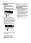 Page 2424electroluxdaily use
Activation/deactivation of the rinse
aid dispenser
1. Press the On/Off button. The
dishwasher must be in setting
mode.
2. Press simultaneously buttons 2
and 3, until the lights of buttons 1,
2
,and 3 start flashing.
3. Press button 2, the lights of
buttons 1 and 3 turn off while the
light of button 2 goes on flashing.
4. To activate the rinse aid dispenser,
press button 2 again, the end of
programmeindicator light
illuminates, indicating that the rinse
aid dispenser has been...