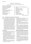 Page 48Electrolux. Thinking of you.
Conozca mejor nuestros conceptos en www.electrolux.com
ÍNDICE DE MATERIAS
Información sobre seguridad    48
Descripción del producto    50
Panel de mandos    51
Primer uso    53
Ajuste del descalcificador de agua    53
Uso de sal para lavavajillas    54
Uso de abrillantador    55
Uso diario    56
Carga de cubiertos y vajilla    57
Uso de detergente    61
Función Multitab    62Selección e inicio de un programa de
lavado    62
Descarga del lavavajillas    64
Programas de lavado...