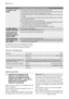 Page 68Los resultados del lavado no son satisfactorios
La vajilla no está
limpia• Se ha seleccionado el programa de lavado equivocado.
• La vajilla se ha dispuesto de tal modo que el agua no llega a todas las partes
de la superficie. No se deben sobrecargar los cestos.
• Los brazos aspersores no giran libremente por la disposición incorrecta de
la carga.
• Los filtros de la base del compartimiento de lavado están sucios o coloca-
dos de forma incorrecta.
• Se ha utilizado poco o ningún detergente.
• Si se...