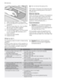 Page 148. Clean the filters below running water.
9. Put the flat filter (C) in the bottom of the
appliance.
10. Put the coarse filter (A) in the microfilter
(B) and push the filters together.
11. Put the filter system in position.
12. To lock the filter system, turn the handle
on the microfilter (B) clockwise until it
lock in position.
13. Install the lower basket.
14. Close the door.
Do not remove the spray arms.
If the holes in the spray arms become clog-
ged, remove remaining parts of soil with a
cocktail...