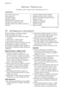 Page 2Electrolux. Thinking of you.
Podijelite s nama i druge misli na www.electrolux.com
SADRŽAJ
Informacije o sigurnosti   2
Opis proizvoda   4
Upravljačka ploča  5
Uporaba uređaja  7
Podešavanje omekšivača vode   7
Uporaba soli u perilici posuđa  8
Uporaba sredstva za pranje i sredstva za
ispiranje  8Funkcija Višenamjenske tablete   9
Stavljanje pribora za jelo i posuđa  10
Odabir i pokretanje programa pranja   10
Programi pranja   11
Čišćenje i održavanje   12
Rješavanje problema   13
Tehnički podaci   15...